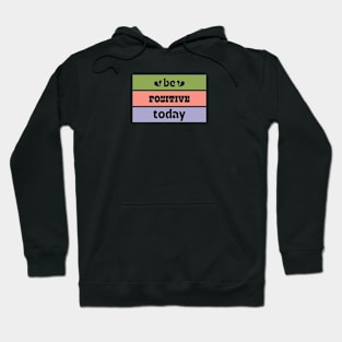 positive quote Hoodie